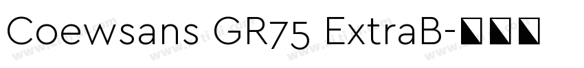 Coewsans GR75 ExtraB字体转换